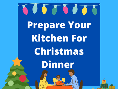 Prepare Your Kitchen For Christmas Dinner